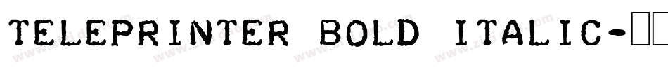 Teleprinter Bold Italic字体转换